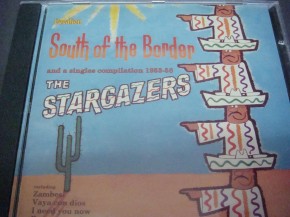 The Stargazers - South Of The Border and a Singles Compilation 1953-58