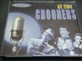 All Time Crooners (3 cds)