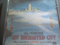 David Rose - San Francisco My Enchanted City