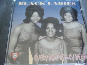 Black Ladies - Every Beat Of My Heart