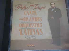 Pedro Vargas - Canta Con Grandes Orquestas Latinas